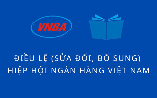 Bộ Nội vụ phê duyệt Điều lệ (sửa đổi, bổ sung) Hiệp hội Ngân hàng Việt Nam