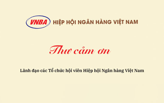 Hiệp hội Ngân hàng Việt Nam cảm ơn lãnh đạo các Tổ chức Hội viên
