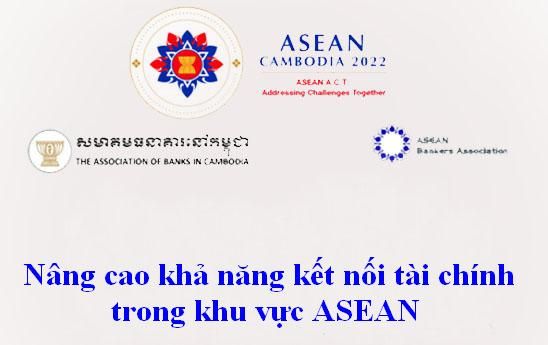 Nâng cao khả năng kết nối tài chính trong khu vực ASEAN