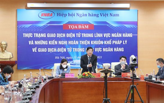 Tọa đàm Thực trạng giao dịch điện tử trong lĩnh vực ngân hàng hiện nay và đề xuất khuôn khổ pháp lý về giao dịch điện tử trong lĩnh vực ngân hàng