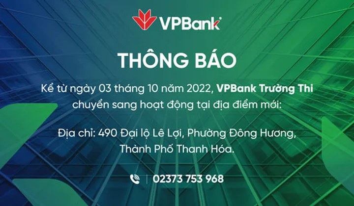 VPBank Trường Thi đổi tên thành VPBank Đông Hương và chuyển địa điểm hoạt động mới