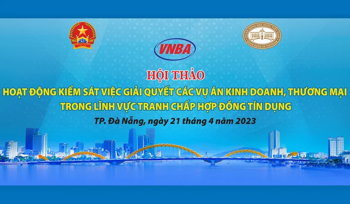 Hội thảo “Hoạt động kiểm sát việc giải quyết các vụ án kinh doanh, thương mại trong lĩnh vực tranh chấp hợp đồng tín dụng”