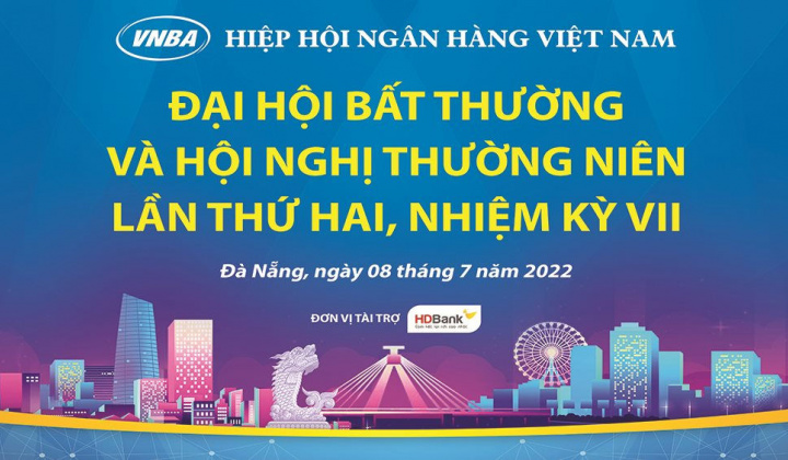 Hiệp hội Ngân hàng Việt Nam tổ chức Đại hội bất thường và Hội nghị thường niên lần thứ 2, nhiệm kỳ VII