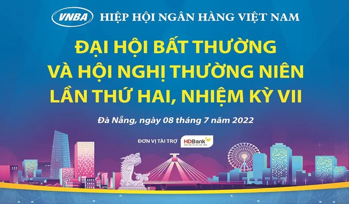 Hiệp hội Ngân hàng Việt Nam tổ chức Đại hội bất thường và Hội nghị thường niên lần thứ 2, nhiệm kỳ VII
