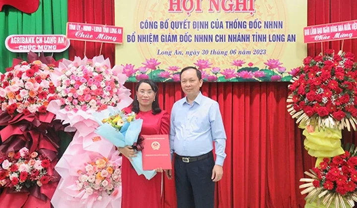 Bổ nhiệm Giám đốc Ngân hàng Nhà nước, chi nhánh tỉnh Long An