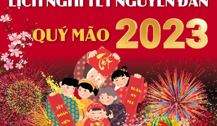 Thông báo lịch nghỉ Tết Nguyên đán Quý Mão 2023