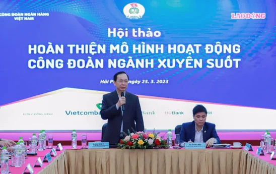 Hoàn thiện mô hình hoạt động công đoàn ngành xuyên suốt