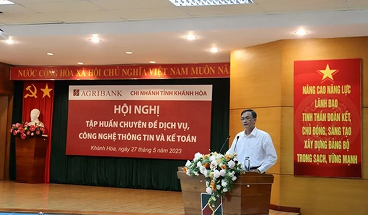 Agribank Khánh Hoà tổ chức Hội nghị tập huấn chuyên đề Dịch vụ, Công nghệ thông tin và Kế toán