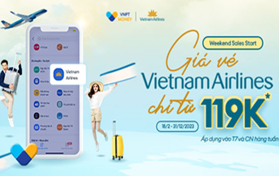 Khách hàng nhận ưu đãi khi mua vé Vietnam Airlines vào cuối mỗi tuần qua ví VNPT Money