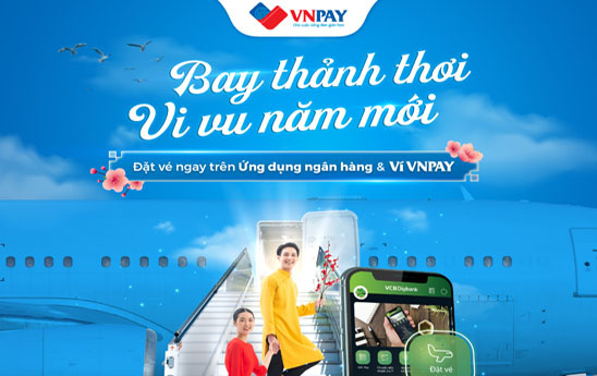 Đặt vé máy bay Tết 2022 trên các ứng dụng Ngân hàng với nhiều ưu đãi lớn