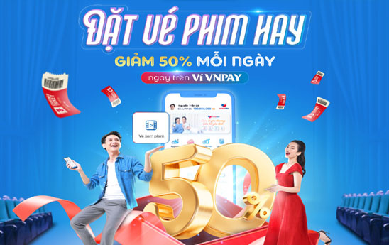 Đặt vé xem phim trên ví VNPAY để nhận ưu đãi tới 50%