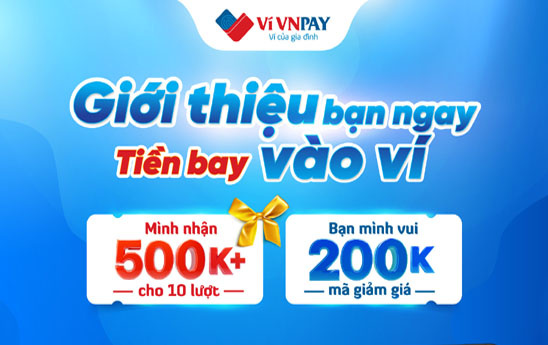 Giới thiệu người dùng ví VNPAY nhận ngay 50.000 đồng/lượt và cơ hội trúng iPhone 12 Pro