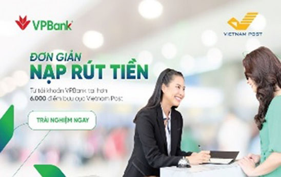 Khách hàng VPBank dễ dàng nộp/chuyển/rút tiền tại 6.000 điểm bưu điện Vietnam Post trên toàn quốc