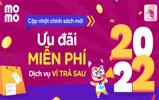 MoMo cập nhật chính sách ưu đãi miễn phí dịch vụ năm 2022 dành cho Ví Trả sau