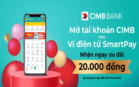 Mở tài khoản CIMB cực nhanh - Nhận ngay 20k về ví