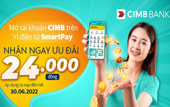 Mở tài khoản CIMB trên Ví điện tử SmartPay nhận ngay ưu đãi