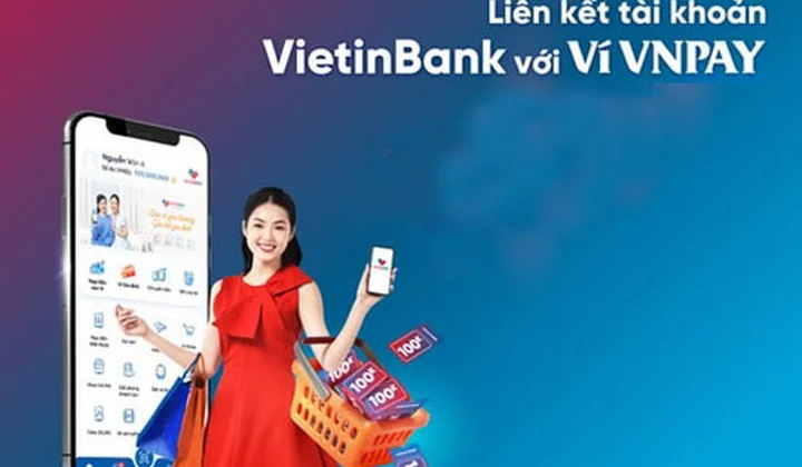 Mở ví VNPAY và liên kết tài khoản VietinBank được tặng lì xì 500.000 đồng