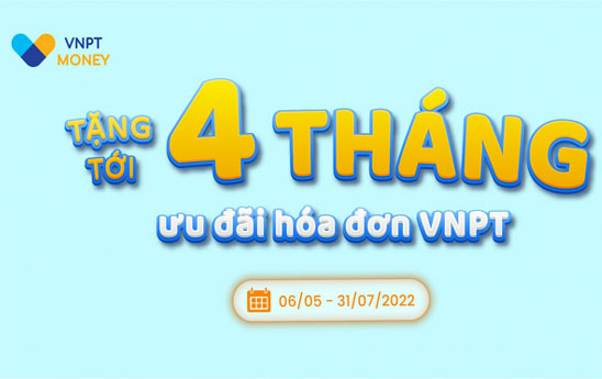 Mobile Money khuyến mãi “Tặng tới 4 tháng ưu đãi hoá đơn VNPT”