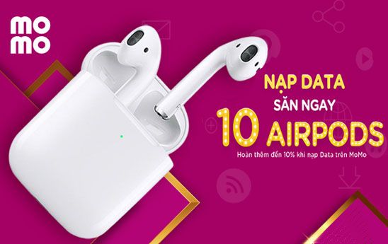 Nạp data săn số may mắn, rinh liền Airpods 2 xịn sò
