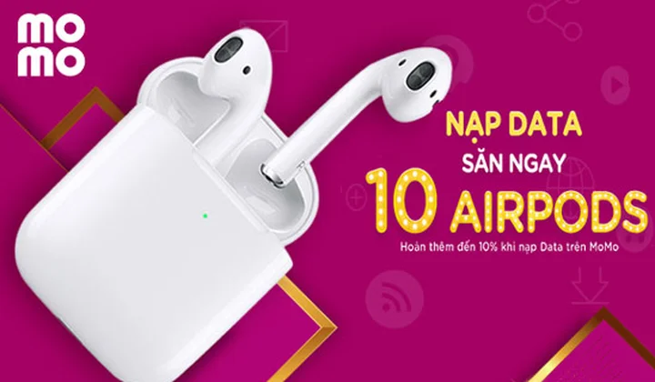 Nạp data săn số may mắn, rinh liền Airpods 2 xịn sò