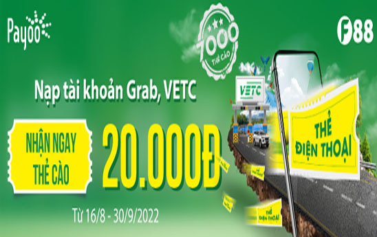 Payoo tặng thẻ cào 20k cho khách hàng nạp tài khoản Grab/VETC tại F88