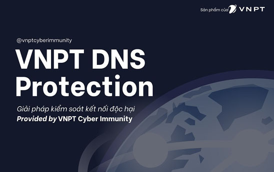 Phát hiện và ngăn chặn kết nối đến các máy chủ độc hại nhờ VNPT DNS Protection