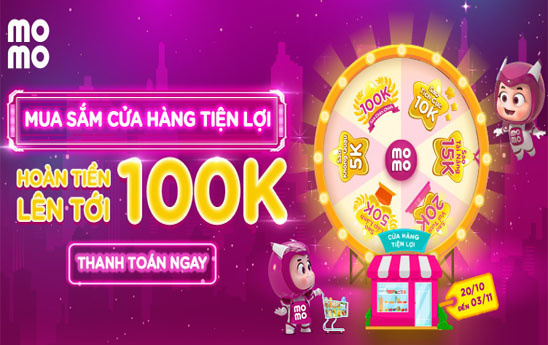 Quét MoMo tại cửa hàng tiện lợi - Hoàn tiền đã đời tới 100.000 đồng