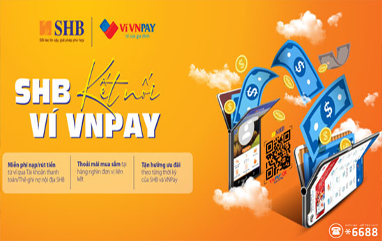SHB kết nối ví VNPay - Thế giới giao dịch online trong tầm tay