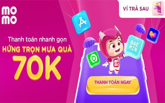 Thanh toán bằng Ví trả sau MoMo nhận ưu đãi hoàn tiền đến 70K
