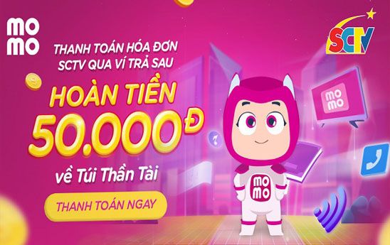 Thanh toán hóa đơn qua MoMO nhận ngay hoàn tiền đến 50.000 đồng