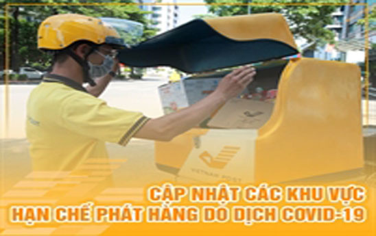 Thêm kênh hỗ trợ khách hàng tra cứu các khu vực hạn chế phát hàng do ảnh hưởng dịch Covid-19