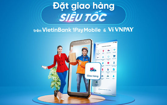 Ứng dụng VietinBank iPay Mobile ra mắt tính năng “Giao hàng”