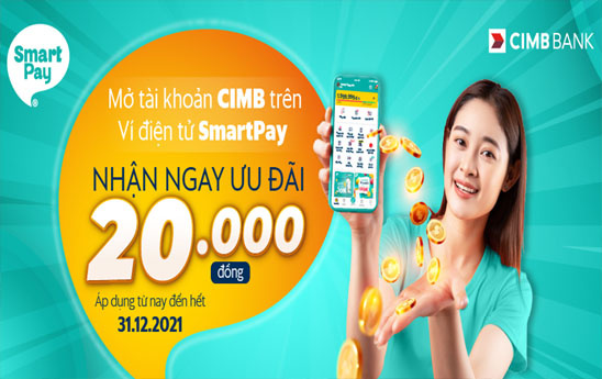 Ưu đãi mở tài khoản CIMB trên Ví điện từ SmartPay