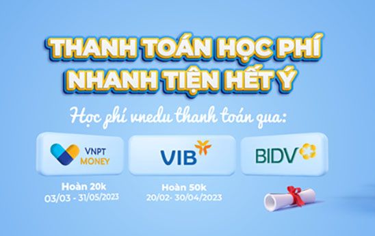 VNPT Money mở thêm tiện ích thanh toán học phí vnEdu