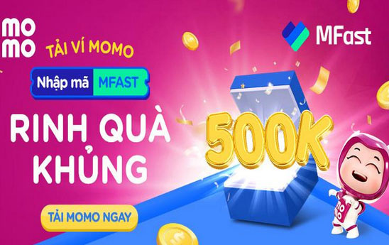 Ví MoMo tặng khách hàng gói quà 500.000đồng cho lần đầu tải Ví