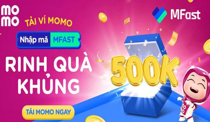Ví MoMo tặng khách hàng gói quà 500.000đồng cho lần đầu tải Ví