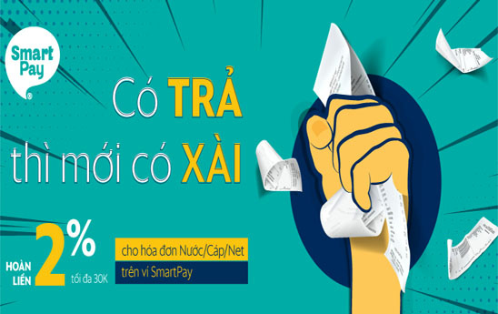 Ví SmartPay ưu đãi hoàn tiền thanh toán hóa đơn Nước/Cap/Net