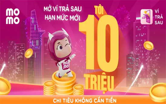 Ví Trả sau tăng hạn mức đến 10 triệu đồng