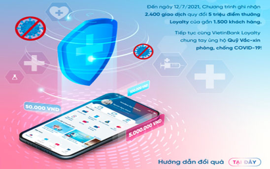 Ấm lòng với Chương trình “Đổi điểm tích lũy - Góp Quỹ Vắc-xin” của VietinBank
