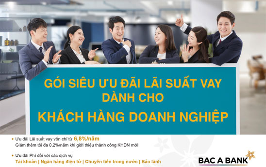 BacABank triển khai Gói siêu ưu đãi lãi suất vay dành cho doanh nghiệp