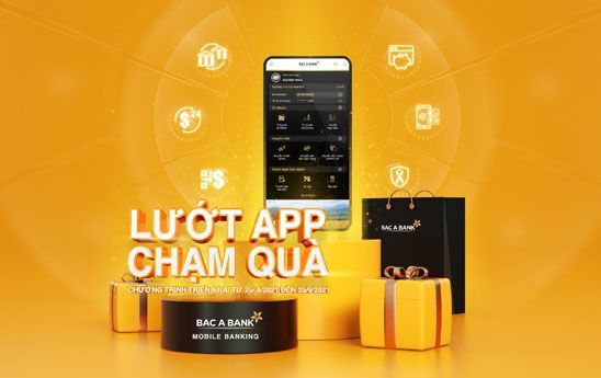 BacABank triển khai chương trình “Lướt app - Chạm quà”