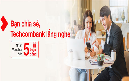 Bạn chia sẻ, Techcombank lắng nghe