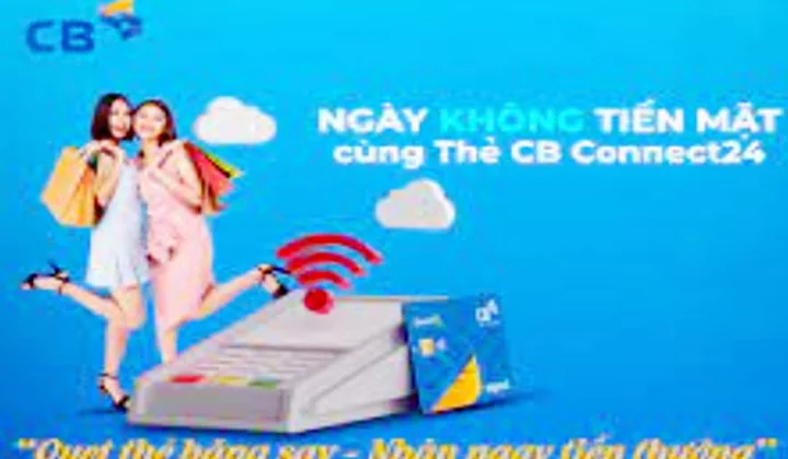 CB ưu đãi “Quẹt thẻ hăng say - Nhận ngay tiền thưởng”