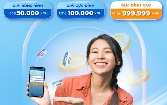 DongABank khuyến mại "Nạp tiền rủng rỉnh - Nhận quà cực đỉnh"