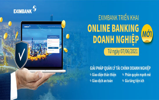 Eximbank triển khai dịch vụ Ngân hàng trực tuyến dành cho Khách hàng doanh nghiệp
