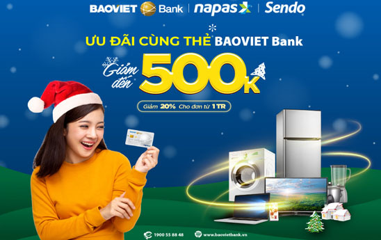 Giảm đến 500K khi thanh toán thẻ BaoVietBank tại Sendo