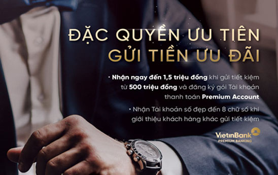 Gửi tiết kiệm nhận đặc quyền ưu tiên từ VietinBank