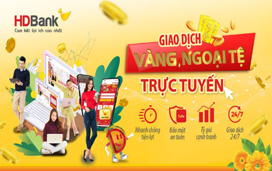 HDBank mua, bán vàng và ngoại tệ trên kênh trực tuyến