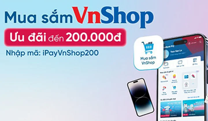 Khách hàng nhận ưu đãi đến 200.000 đồng khi sử dụng tính năng “Mua sắm VnShop” trên VietinBank iPay Mobile