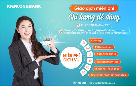 Kienlongbank miễn phí cho khách hàng doanh nghiệp mở tài khoản chi lương